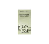 Marrakech Patrimoine en peril - Mohammed El Faïz - Actes sud - broché - Beau livre