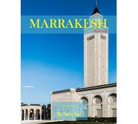 Marrakesh: A Perfect Coffee Table Picture Book - Travel and Tourism lovers.