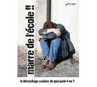 Marre de l'école : Le décrochage Scolaire de Quoi Parle-t-on