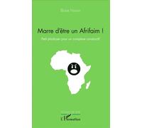 Marre d'être un Afrifaim Petit plaidoyer pour un complexe constructif - Blaise Nsimba - L'harmattan - broché - Essai