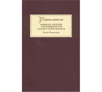 Marriage, Adultery And Inheritance In Malory's Morte Darthur