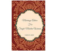 Marriage Advice For Single Muslim Women