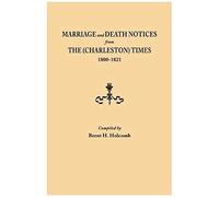 Marriage And Death Notices From The (Charleston) Times, 1800-1821