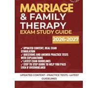 MARRIAGE AND FAMILY THERAPY EXAM STUDY GUIDE: A Step-by-Step Guide to Acing the National Licensing Test with Practice Questions and Answer Explanations to Help You Pass with Confidence.