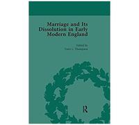 Marriage And Its Dissolution In Early Modern England, Volume 3