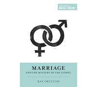 Marriage and the Mystery of the Gospel
