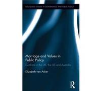 Marriage and Values in Public Policy by van Acker & Elizabeth Griffith University & Australia van Acker Elizabeth Griffith University Australia (Auteur)