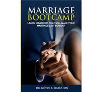 Marriage Bootcamp Learn Strategies That Will Make Your Marriage Last Forever - Kevin Hairston - Lulu Press Inc. - Livre en Anglais Kevin HairstonKevin Hairston (Auteur)