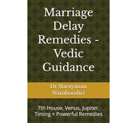 Marriage Delay Remedies - Vedic Guidance: 7th House, Venus, Jupiter, Timing + Powerful Remedies