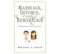 Marriage, Divorce, and Remarriage