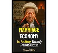 Marriage Economy: Sex For Money, Broken By Feminist-Marxism