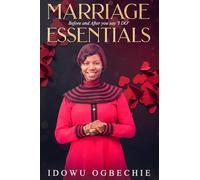 Marriage Essentials: Before and After you say 'I DO'