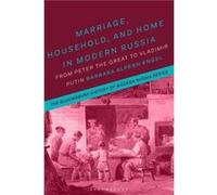 Marriage, Household, and Home in Modern Russia Engel, Professor Barbara Alpern (University of Colorado, USA) (Auteur)