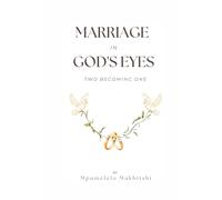 Marriage In God's Eyes: Two Becoming One