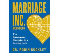 Marriage Inc: The Boardroom Blueprint to a Lasting Love (Workbook)