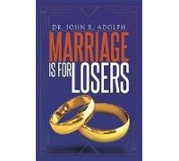 Marriage Is For Losers, Celibacy Is For Fools