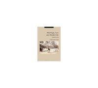 Marriage, Law And Modernity: Global Histories