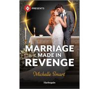 Marriage Made in Revenge - Michelle Smart - Harlequin Presents - ebook (ePub) - Livre