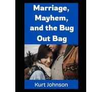Marriage, Mayhem, and the Bug Out Bag