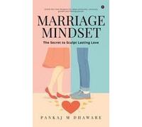 Marriage Mindset: The Secret To Sculpt Lasting Love