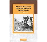 Marriage, Money and Divorce in Medieval Islamic Society, Cambridge Studies in Islamic Civilization Yossef Rapoport (Auteur)