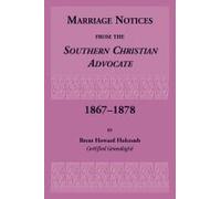 Marriage Notices From The Southern Christian Advocate, 1867-1878