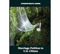 Marriage Petition to U.S. Citizen: Family Law Petitions Prepared by Immigration Law Firm