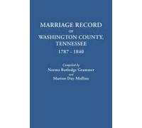 Marriage Record Of Washington County, Tennessee, 1787-1840
