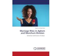 Marriage Rites in Aghem and Menchum Division: Distortion and Erosion of Values