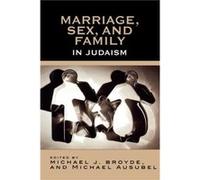 Marriage Sex and Family in Judaism Michael J. Broyde (Auteur)