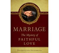 Marriage: The Mystery of Faithful Love