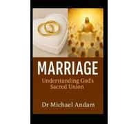 Marriage Understanding God's Sacred Union