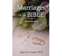Marriages in the Bible: What Do They Tell Us?