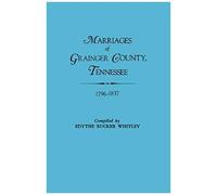 Marriages Of Grainger County, Tennessee, 1796-1837