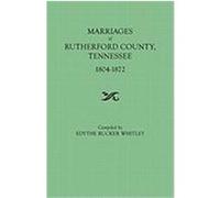 Marriages of Rutherford County Tennessee 1804 1872 Edythe R. Whitley (Auteur)