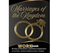 Marriages of the Kingdom WORKBOOK: 90 Days of Revelation, Inspiration and Application