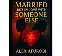 Married But In Love With Someone Else