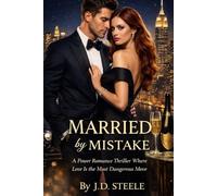 Married by Mistake: A Power Romance Thriller Where Love Is the Most Dangerous Move
