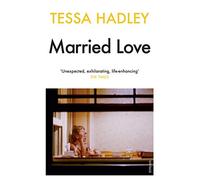 Married Love: 'One of the most subtle and sublime contemporary writers' Vogue