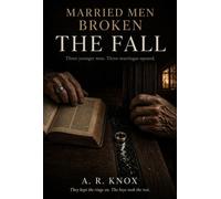 Married Men Broken: The Fall Married Men Broken Season 2 - A.R. Knox - Kin Ember Press - ebook (ePub) - Livre