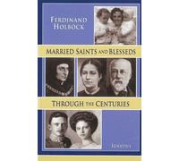Married Saints and Blesseds: Through the Centuries