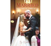Married, Then came My Mother-In-Law