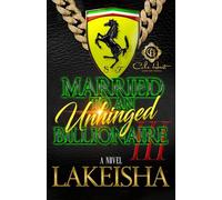 Married To An Unhinged Billionaire 3: The Finale