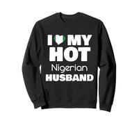Married to Hot Nigeria Man I Love My Hot Nigerian Husband Sweatshirt