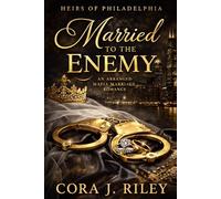 Married to the Enemy: An Arranged Mafia Marriage Romance