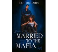Married to the Mafia - Brutal Love - Kath Richards - Rowohlt E-Book - ebook (ePub) - Livre