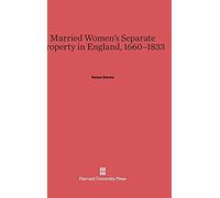 Married Women's Separate Property In England, 1660-1833