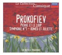 Marriner, Neville - Prokofiev - Pierre et le loup / Symphonie n°1 / Roméo & Juliette