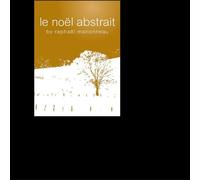 Marrioneau, Raphael - Le Noël Abstrait, Compilé Par Raphaël Marionnau.