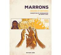Marrons Origines et destinées - Saul Quincy - Libre Editions - broché - Comics